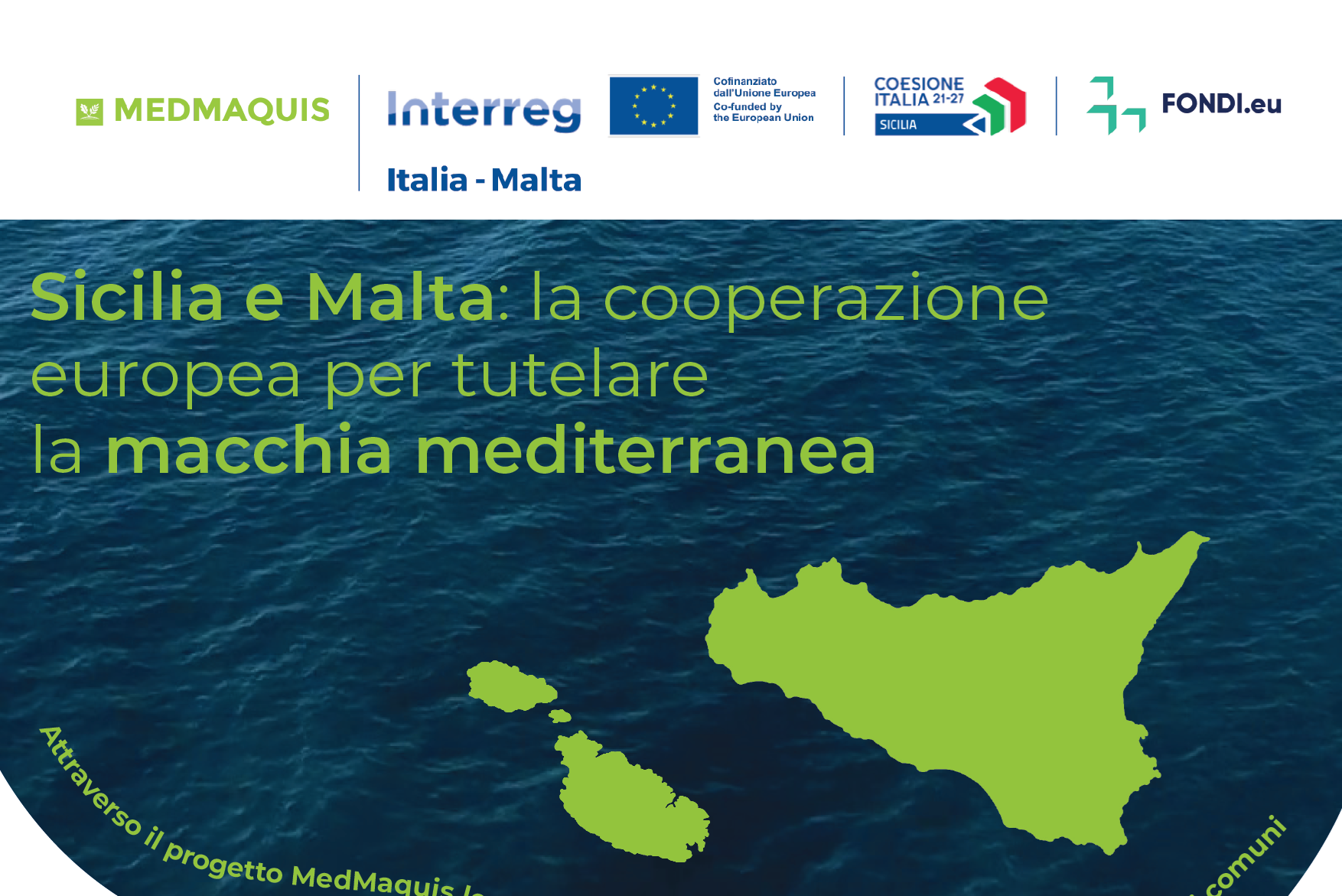 Sicilia e Malta insieme per tutelare la macchia mediterranea – MedMaquis Copertina dell’infografica MedMaquis sulla cooperazione europea tra Sicilia e Malta per la tutela della macchia mediterranea, con le sagome delle due isole sul mare